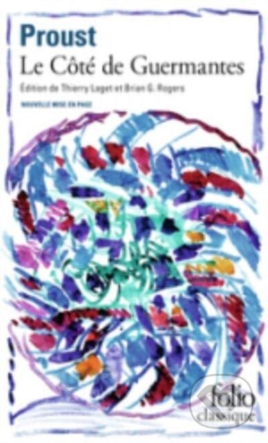Kniha: Le cote de Guermantes (Marcel Proust). Gallimard, 2021 Kniha: Le cote de Guermantes (Marcel Proust). Gallimard, 2021