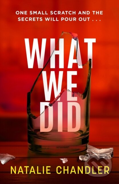 Kniha: What We Did (Natalie Chandler). Headline Book, 2023 Kniha: What We Did (Natalie Chandler). Headline Book, 2023