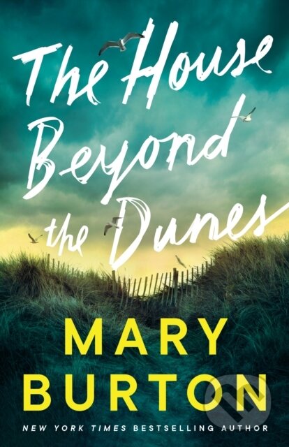 Kniha: The House Beyond the Dunes (Mary Burton). , 2023 Kniha: The House Beyond the Dunes (Mary Burton). , 2023