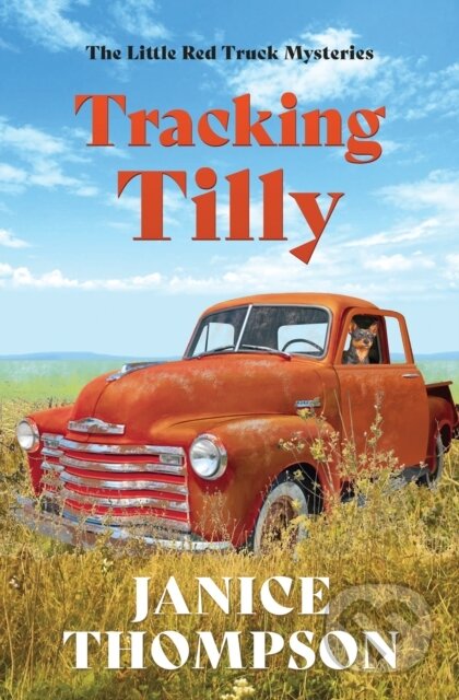 Kniha: Tracking Tilly (Janice Thompson). , 2024 Kniha: Tracking Tilly (Janice Thompson). , 2024