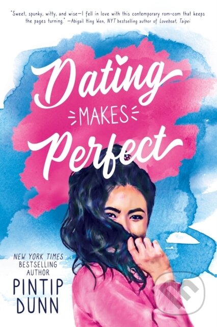 Kniha: Dating Makes Perfect (Pintip Dunn). , 2020 Kniha: Dating Makes Perfect (Pintip Dunn). , 2020