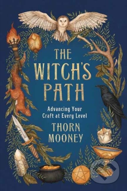 Kniha: The Witch's Path (Thorn Mooney). Llewellyn Publications, 2021 Kniha: The Witch's Path (Thorn Mooney). Llewellyn Publications, 2021