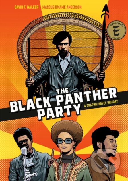 Kniha: The Black Panther Party (David F. Walker a Marcus Kwame Anderson). , 2021 Kniha: The Black Panther Party (David F. Walker a Marcus Kwame Anderson). , 2021