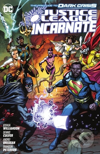 Kniha: Justice League Incarnate (Dennis Culver a Joshua Williamson). DC Comics, 2022 Kniha: Justice League Incarnate (Dennis Culver a Joshua Williamson). DC Comics, 2022