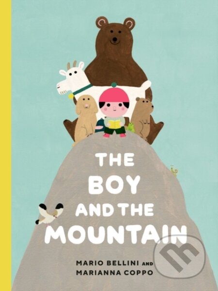 Kniha: The Boy and the Mountain (Marianna Coppo a Mario Bellini). Prentice Hall, 2022 Kniha: The Boy and the Mountain (Marianna Coppo a Mario Bellini). Prentice Hall, 2022
