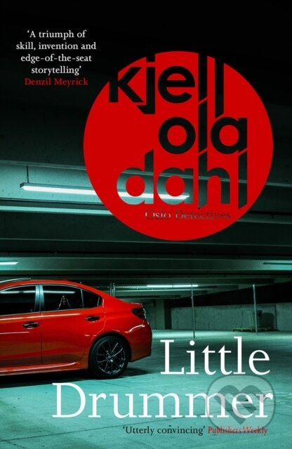 Kniha: Little Drummer (Kjell Ola Dahl). Orenda, 2022 Kniha: Little Drummer (Kjell Ola Dahl). Orenda, 2022