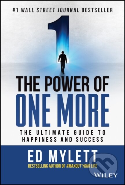 Kniha: The Power of One More (Ed Mylett). John Wiley & Sons, 2022 Kniha: The Power of One More (Ed Mylett). John Wiley & Sons, 2022