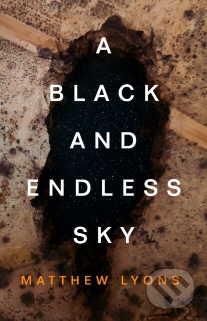 Kniha: A Black and Endless Sky (Matthew Lyons). , 2022 Kniha: A Black and Endless Sky (Matthew Lyons). , 2022
