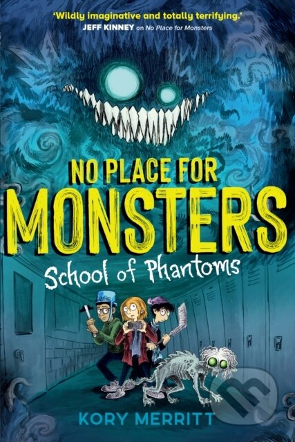 Kniha: No Place for Monsters: School of Phantoms (Kory Merritt). Chicken House, 2023 Kniha: No Place for Monsters: School of Phantoms (Kory Merritt). Chicken House, 2023