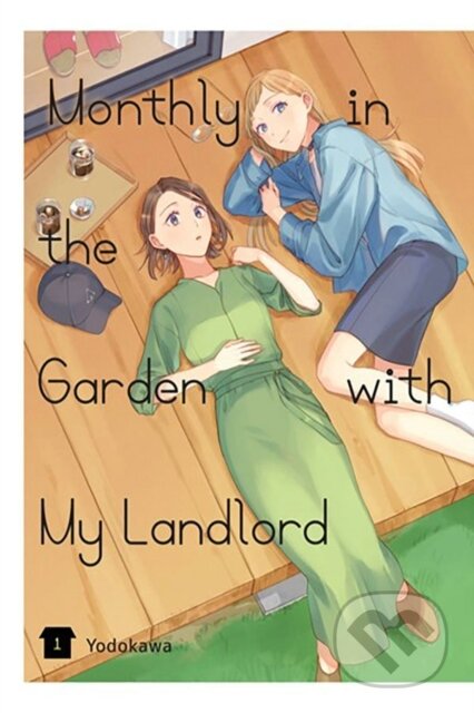 Kniha: Monthly in the Garden with My Landlord, Vol. 1 (Elena Pizarro Lanzas, Stephen Paul a Yodokawa Yodokawa). Yen Press, 2023 Kniha: Monthly in the Garden with My Landlord, Vol. 1 (Elena Pizarro Lanzas, Stephen Paul a Yodokawa Yodokawa). Yen Press, 2023