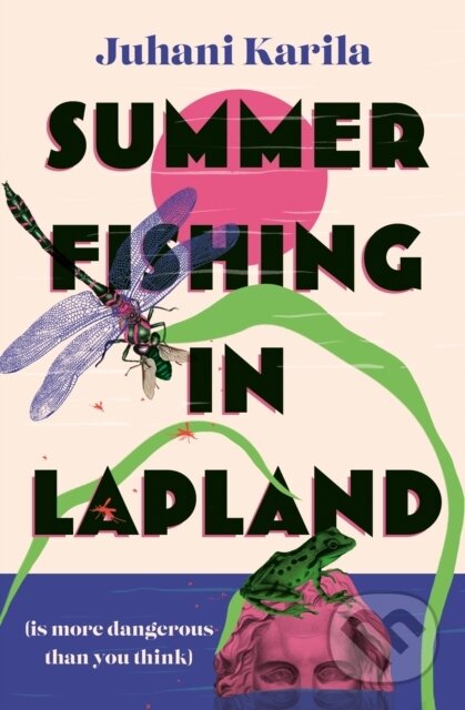 Kniha: Summer Fishing in Lapland (Juhani Karila). Pushkin Press, 2023 Kniha: Summer Fishing in Lapland (Juhani Karila). Pushkin Press, 2023