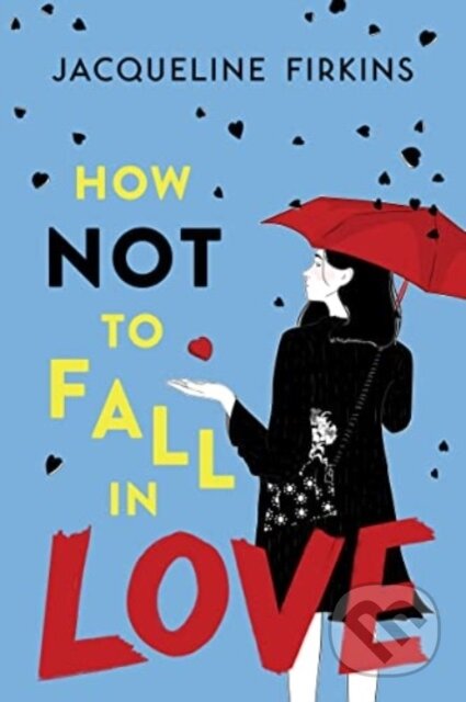Kniha: How Not to Fall in Love (Jacqueline Firkins). HarperCollins, 2024 Kniha: How Not to Fall in Love (Jacqueline Firkins). HarperCollins, 2024