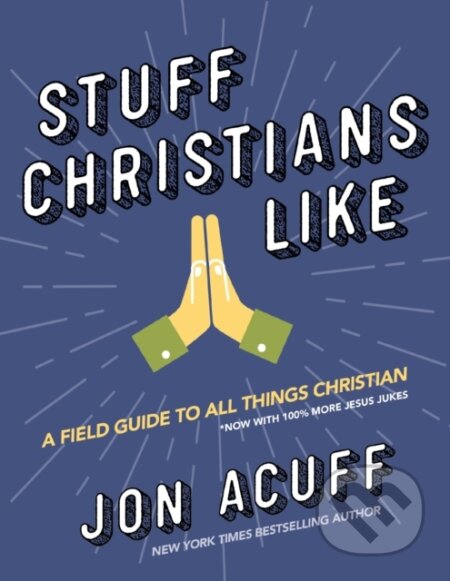 Kniha: Stuff Christians Like (Jon Acuff). Zondervan, 2024 Kniha: Stuff Christians Like (Jon Acuff). Zondervan, 2024