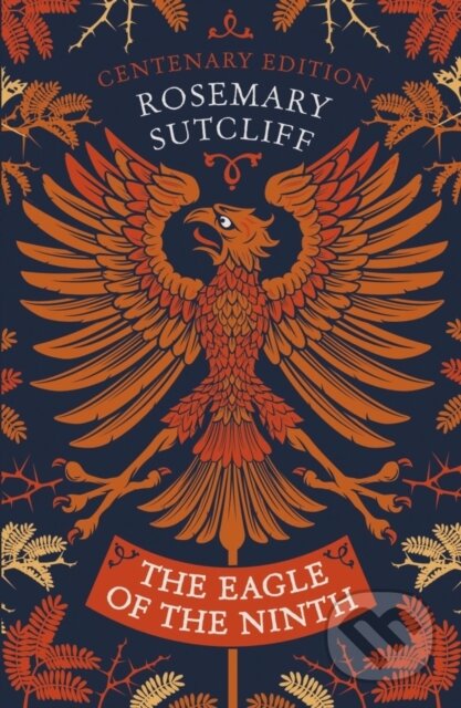 Kniha: The Eagle of the Ninth (Rosemary Sutcliff). Oxford University Press, 2020 Kniha: The Eagle of the Ninth (Rosemary Sutcliff). Oxford University Press, 2020