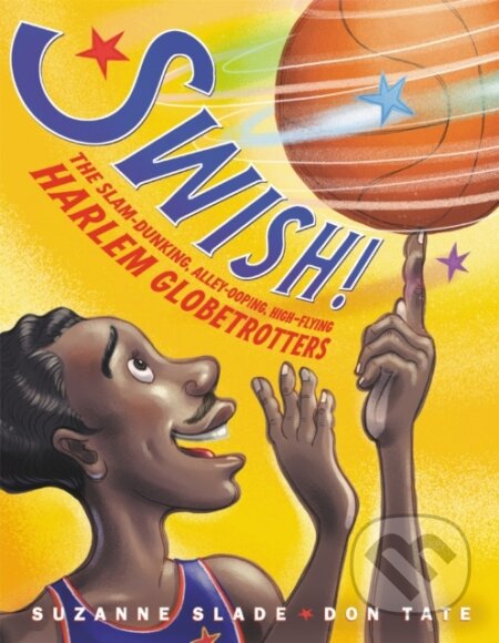 Kniha: Swish! (Suzanne Slade). , 2020 Kniha: Swish! (Suzanne Slade). , 2020