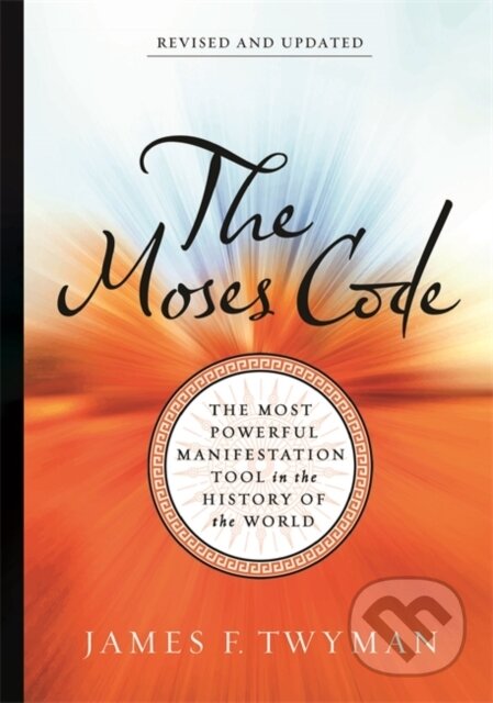 Kniha: The Moses Code (James F. Twyman). Hay House, 2021 Kniha: The Moses Code (James F. Twyman). Hay House, 2021