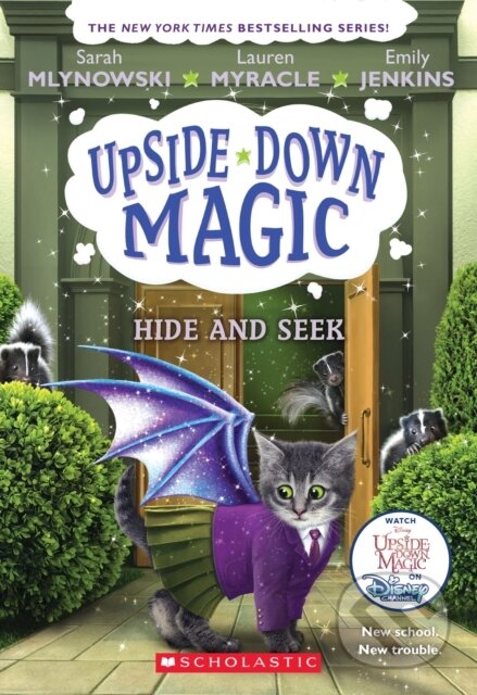 Kniha: Hide and Seek (Upside-Down Magic #7) (Emily Jenkins, Lauren Myracle a Sarah Mlynowski). Scholastic, 2021 Kniha: Hide and Seek (Upside-Down Magic #7) (Emily Jenkins, Lauren Myracle a Sarah Mlynowski). Scholastic, 2021