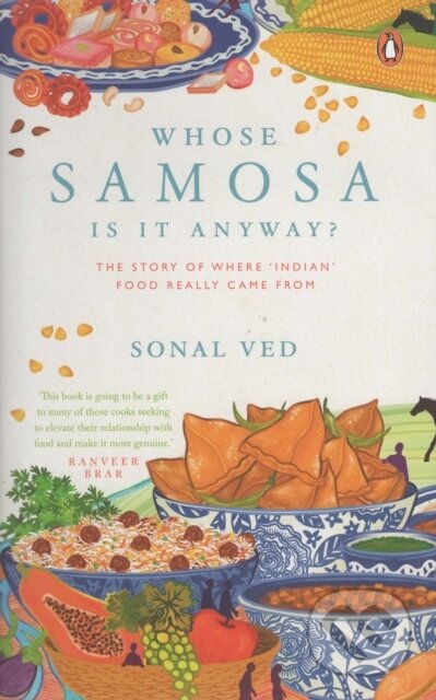 Kniha: Whose Samosa is it Anyway (Sonal Ved). , 2021 Kniha: Whose Samosa is it Anyway (Sonal Ved). , 2021