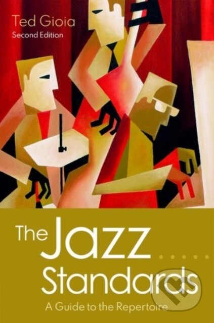 Kniha: The Jazz Standards (Ted Gioia). Oxford University Press, 2021 Kniha: The Jazz Standards (Ted Gioia). Oxford University Press, 2021