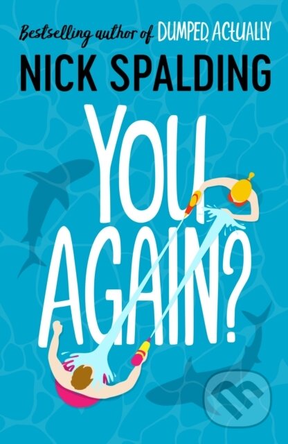 Kniha: You Again? (Nick Spalding). Lake Union Publishing, 2021 Kniha: You Again? (Nick Spalding). Lake Union Publishing, 2021