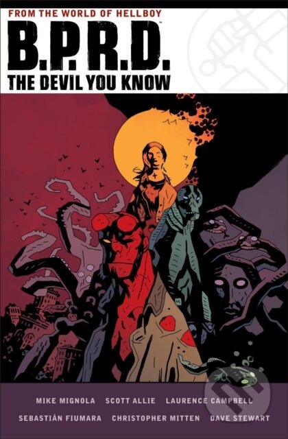 Kniha: B.P.R.D.: The Devil You Know (Laurence Campbell, Mike Mignola a Scott Allie). , 2022 Kniha: B.P.R.D.: The Devil You Know (Laurence Campbell, Mike Mignola a Scott Allie). , 2022