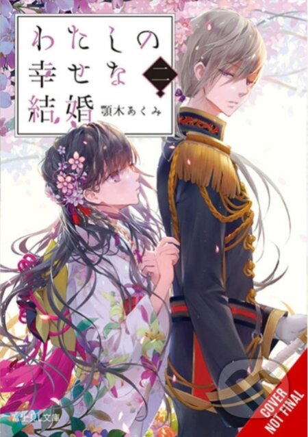 Kniha: My Happy Marriage, Vol. 2 (light novel) (Akumi Agitogi, David Musto a Tsukiho Tsukioka). Yen Press, 2022 Kniha: My Happy Marriage, Vol. 2 (light novel) (Akumi Agitogi, David Musto a Tsukiho Tsukioka). Yen Press, 2022