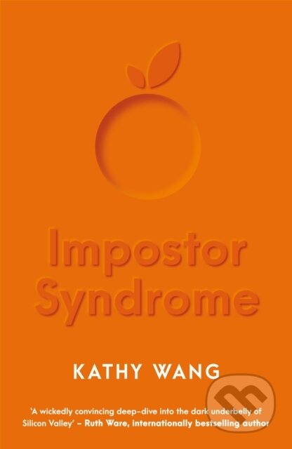 Kniha: Impostor Syndrome (Kathy Wang). Verve, 2022 Kniha: Impostor Syndrome (Kathy Wang). Verve, 2022