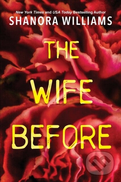 Kniha: The Wife Before (Shanora Williams). Kensington Publishing Corporation, 2022 Kniha: The Wife Before (Shanora Williams). Kensington Publishing Corporation, 2022
