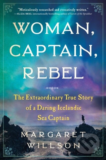 Kniha: Woman, Captain, Rebel (Margaret Willson). Sourcebooks, 2023 Kniha: Woman, Captain, Rebel (Margaret Willson). Sourcebooks, 2023