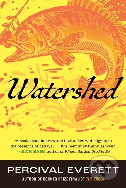 Kniha: Watershed (Percival Everett). Beacon Press, 2024 Kniha: Watershed (Percival Everett). Beacon Press, 2024