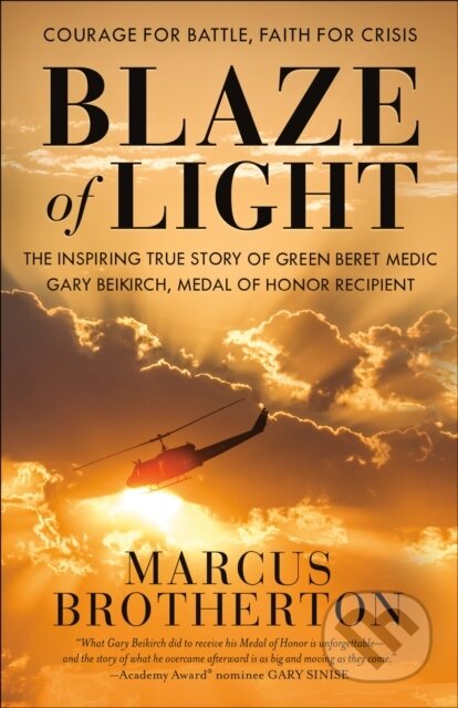 Kniha: Blaze of Light (Marcus Brotherton). , 2021 Kniha: Blaze of Light (Marcus Brotherton). , 2021
