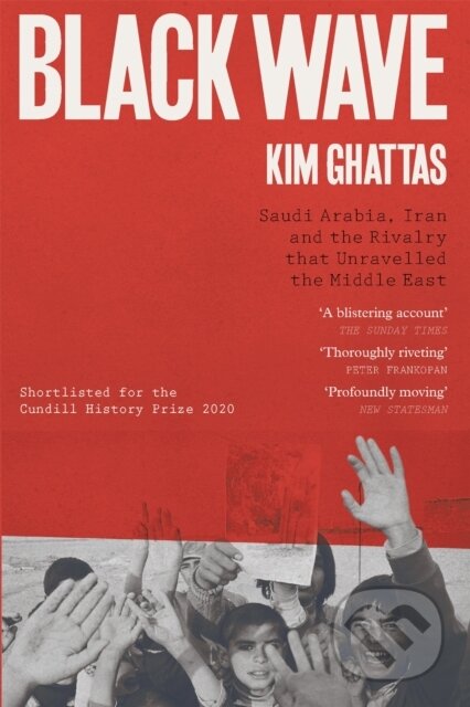 Kniha: Black Wave (Kim Ghattas). Wildfire, 2021 Kniha: Black Wave (Kim Ghattas). Wildfire, 2021