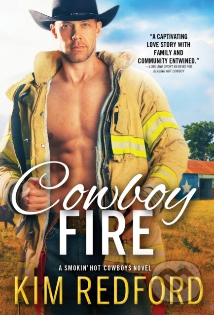 Kniha: Cowboy Fire (Kim Redford). Sourcebooks Casablanca, 2021 Kniha: Cowboy Fire (Kim Redford). Sourcebooks Casablanca, 2021