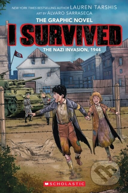 Kniha: I Survived the Nazi Invasion, 1944 (Lauren Tarshis). Scholastic, 2021 Kniha: I Survived the Nazi Invasion, 1944 (Lauren Tarshis). Scholastic, 2021