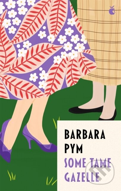 Kniha: Some Tame Gazelle (Barbara Pym). Virago, 2022 Kniha: Some Tame Gazelle (Barbara Pym). Virago, 2022