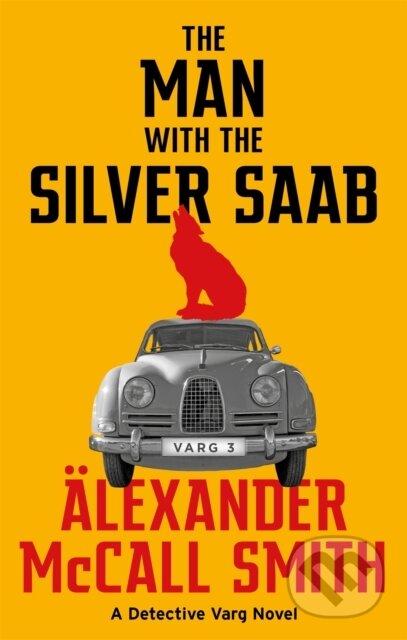 Kniha: The Man with the Silver Saab (Alexander McCall Smith). Abacus, 2022 Kniha: The Man with the Silver Saab (Alexander McCall Smith). Abacus, 2022