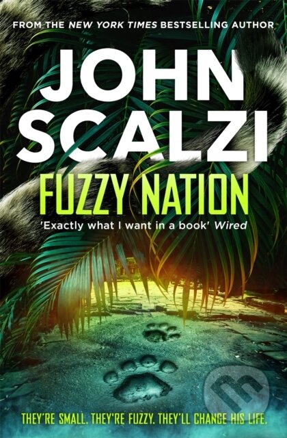 Kniha: Fuzzy Nation (John Scalzi). Tor, 2022 Kniha: Fuzzy Nation (John Scalzi). Tor, 2022
