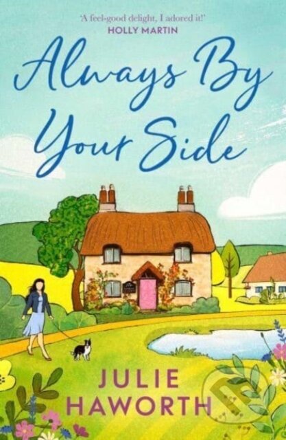 Kniha: Always By Your Side (Julie Haworth). Simon & Schuster, 2023 Kniha: Always By Your Side (Julie Haworth). Simon & Schuster, 2023