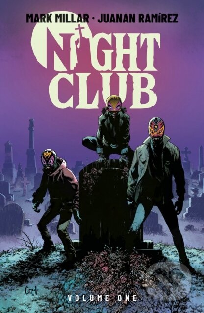 Kniha: Night Club Volume 1 (Mark Millar). Image Comics, 2023 Kniha: Night Club Volume 1 (Mark Millar). Image Comics, 2023