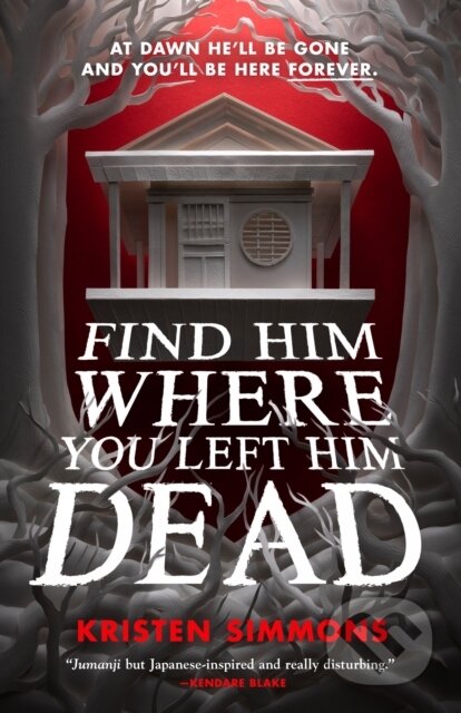 Kniha: Find Him Where You Left Him Dead (Kristen Simmons). St. Martin´s Press, 2023 Kniha: Find Him Where You Left Him Dead (Kristen Simmons). St. Martin´s Press, 2023