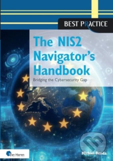 Kniha: The NIS2 Navigator's Handbook (Michiel Benda). , 2024 Kniha: The NIS2 Navigator's Handbook (Michiel Benda). , 2024