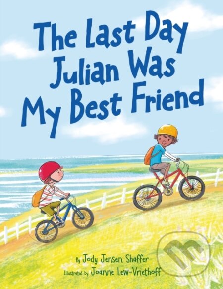 Kniha: The Last Day Julian Was My Best Friend (Jody Jensen Shaffer). , 2024 Kniha: The Last Day Julian Was My Best Friend (Jody Jensen Shaffer). , 2024