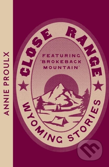 Kniha: Close Range (Annie Proulx). Fourth Estate, 2024 Kniha: Close Range (Annie Proulx). Fourth Estate, 2024