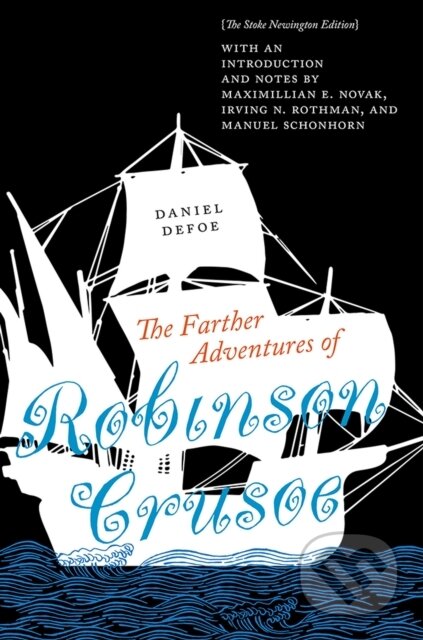 Kniha: The Farther Adventures of Robinson Crusoe (Daniel Defoe, Irving N. Rothman, Manuel Schonhorn a Maximillian E. Novak). , 2021 Kniha: The Farther Adventures of Robinson Crusoe (Daniel Defoe, Irving N. Rothman, Manuel Schonhorn a Maximillian E. Novak). , 2021