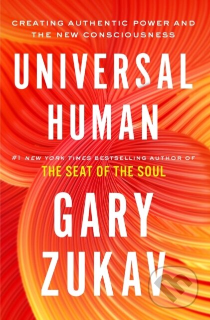 Kniha: Universal Human (Gary Zukav). Atria Books, 2021 Kniha: Universal Human (Gary Zukav). Atria Books, 2021