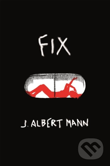 Kniha: Fix (J. Albert Mann). , 2021 Kniha: Fix (J. Albert Mann). , 2021