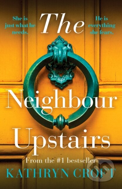 Kniha: The Neighbour Upstairs (Kathryn Croft). Canelo, 2022 Kniha: The Neighbour Upstairs (Kathryn Croft). Canelo, 2022