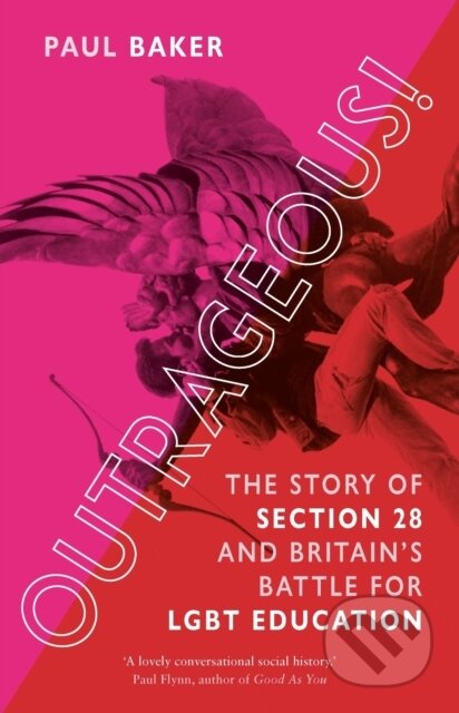Kniha: Outrageous! (Paul Baker). Reaktion Books, 2023 Kniha: Outrageous! (Paul Baker). Reaktion Books, 2023