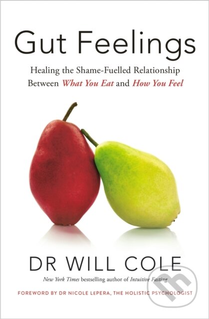 Kniha: Gut Feelings (Dr Will Cole). Yellow Kite, 2023 Kniha: Gut Feelings (Dr Will Cole). Yellow Kite, 2023