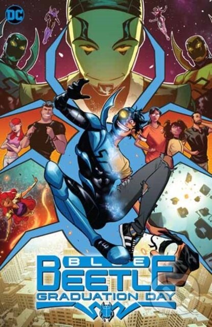 Kniha: Blue Beetle: Graduation Day (Adrian Gutierrez a Josh Trujillo). DC Comics, 2023 Kniha: Blue Beetle: Graduation Day (Adrian Gutierrez a Josh Trujillo). DC Comics, 2023